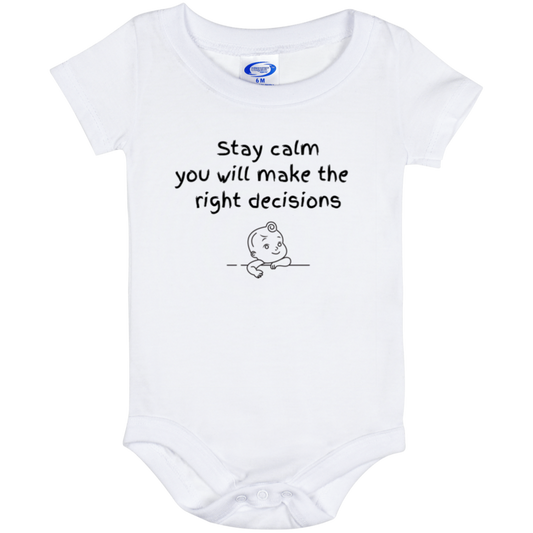 Stay calm you will make the right decisions Baby Onesie