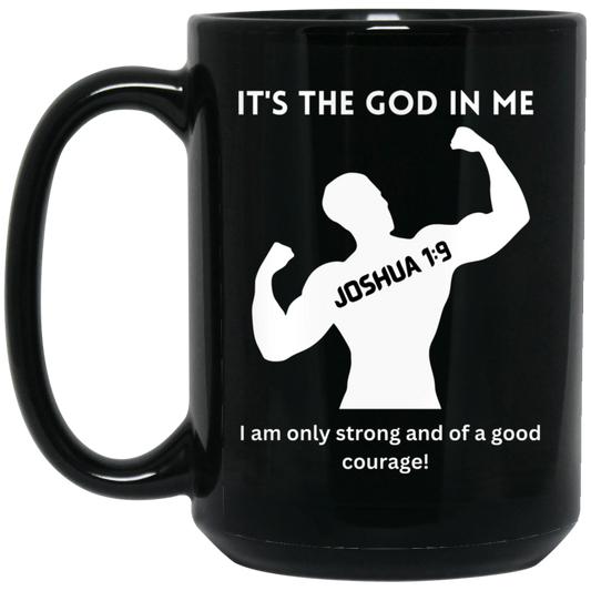 It's the God in me 15oz Black Mug