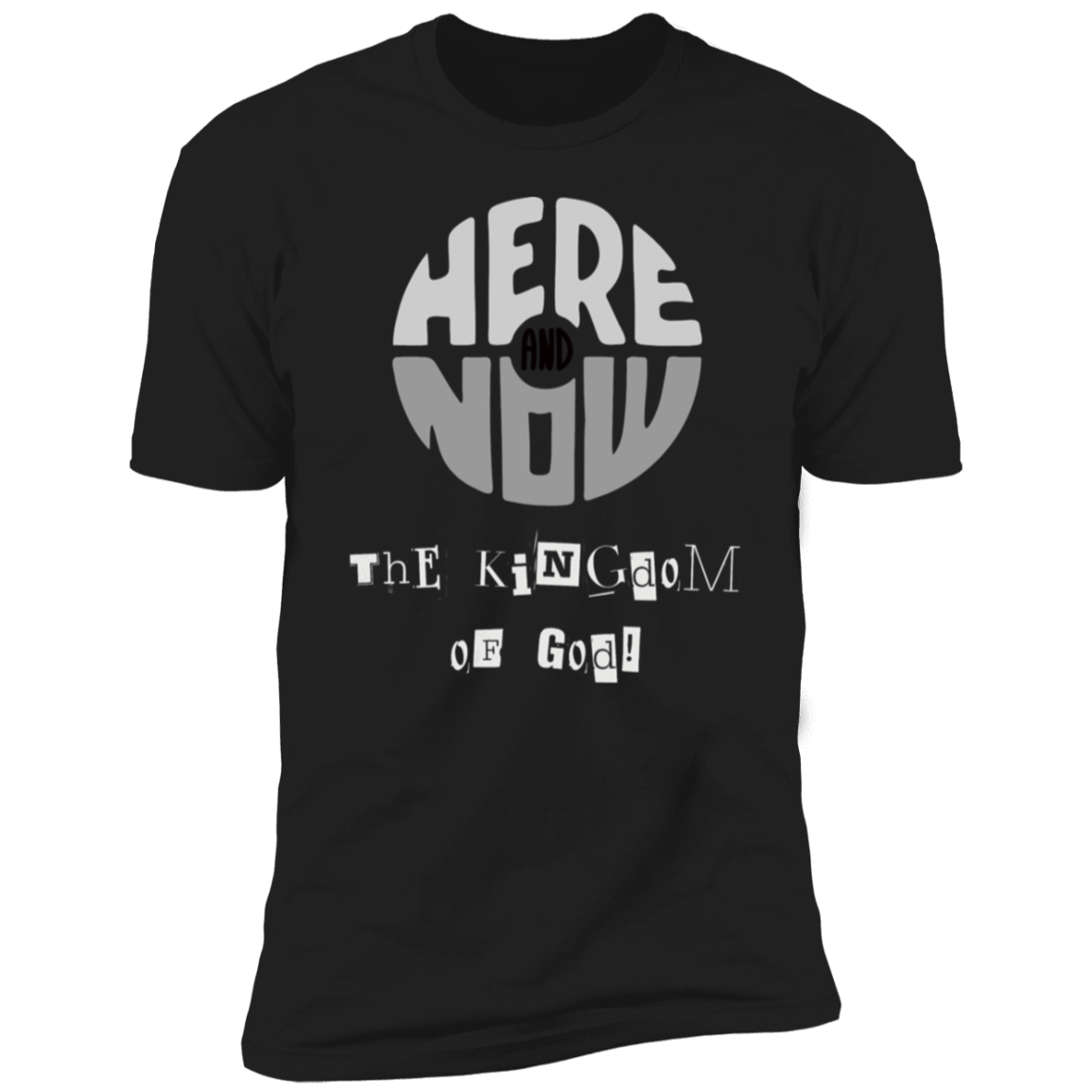 Here Now the Kingdom of God Bible - Tee Premium Short Sleeve