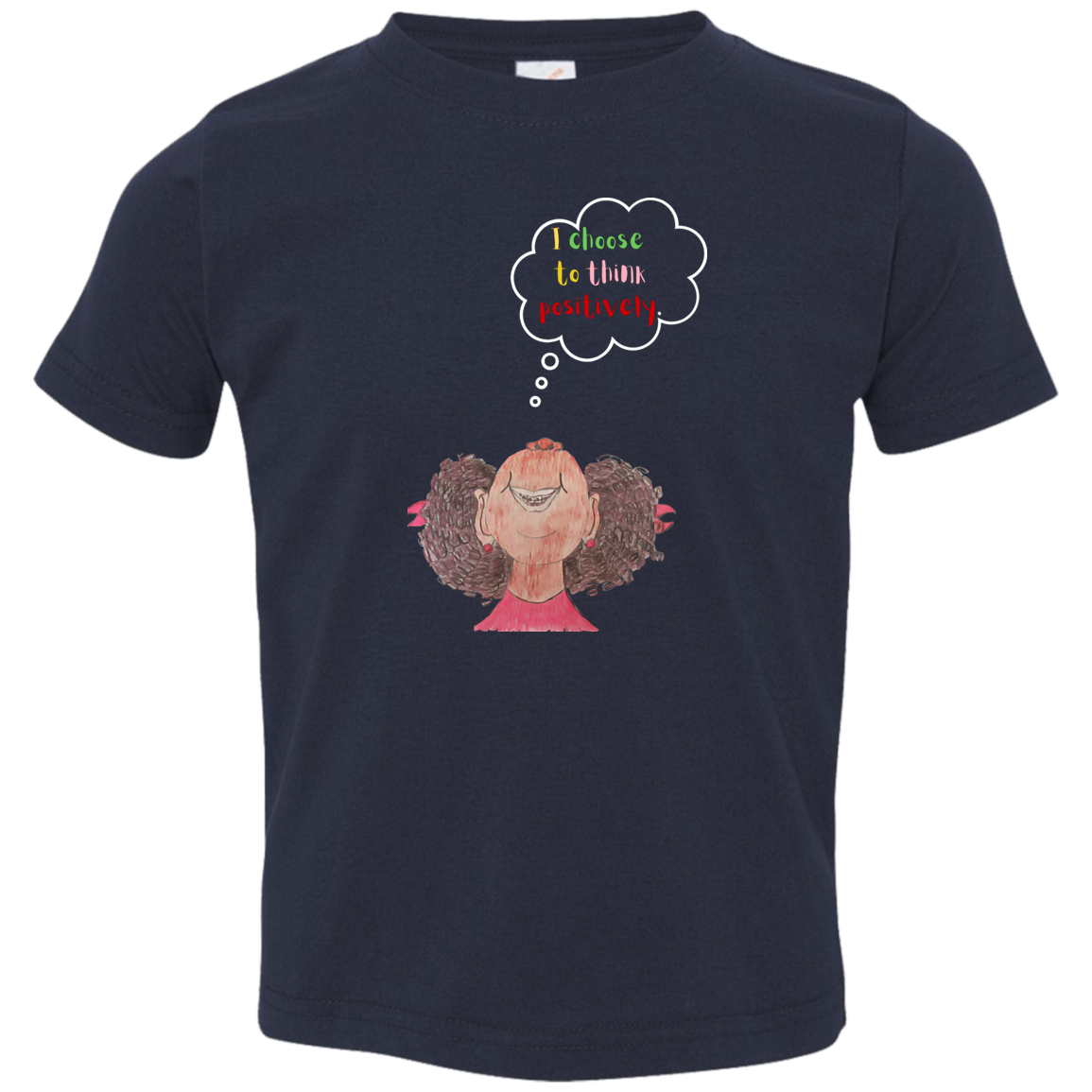 I choose to think positively Toddler Jersey T-Shirt