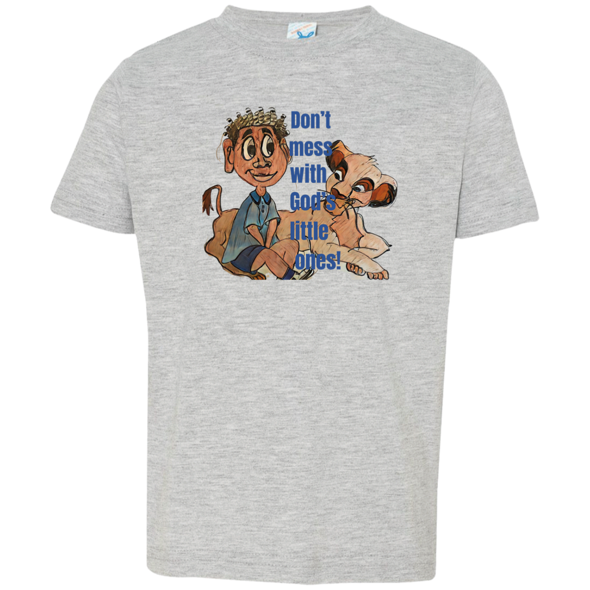 Don't mess with God's little ones Toddler Jersey T-Shirt