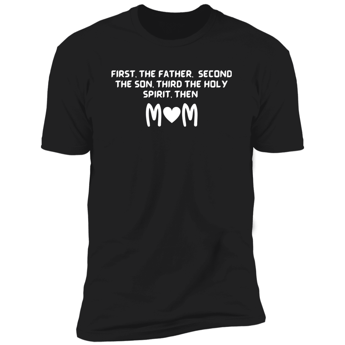 Father Son Holy Spirit & Mom Premium Short Sleeve T-Shirt