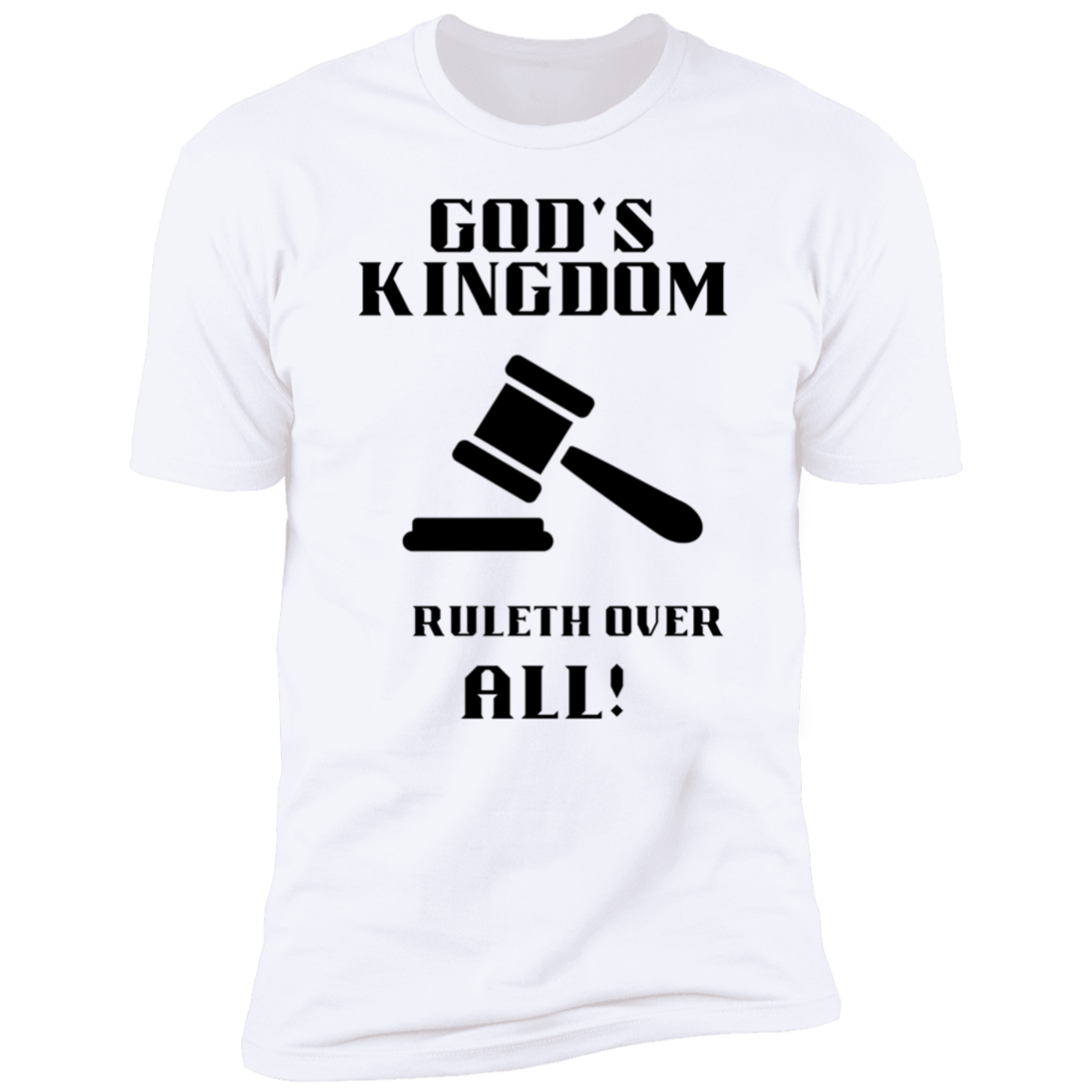God's Kingdom Rules Premium Short Sleeve T-Shirt