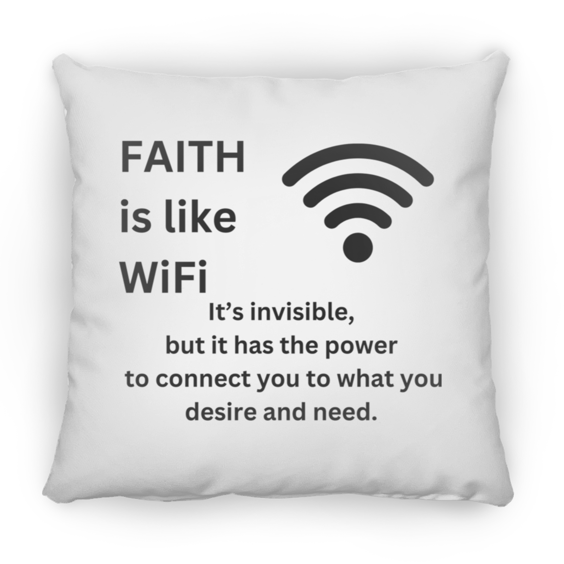 Faith is like WiFi Pillows