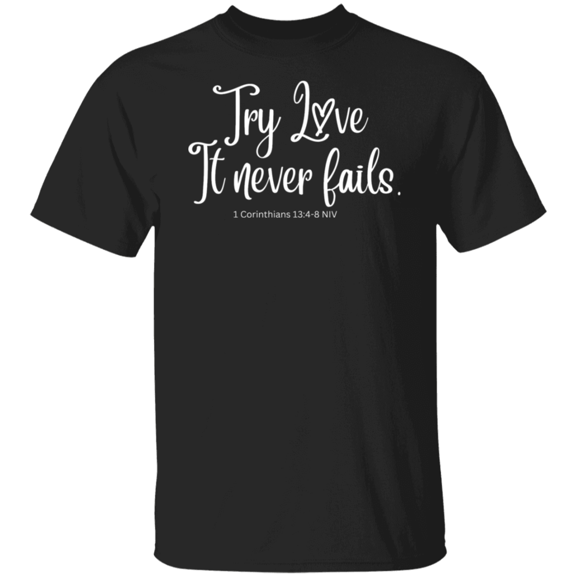 Try Love T-Shirt