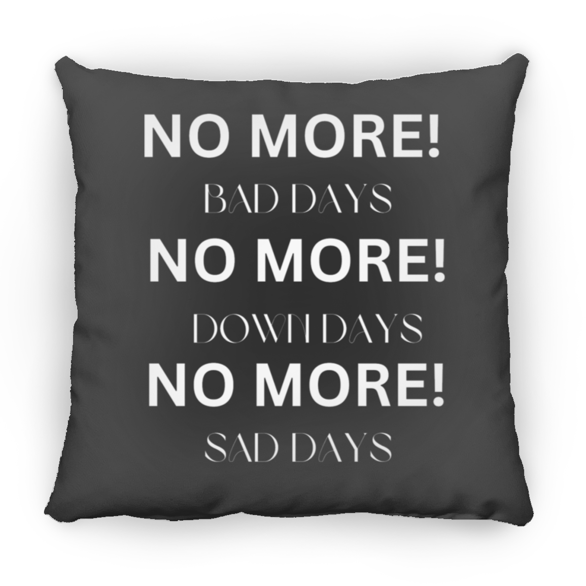 NO MORE Pillows