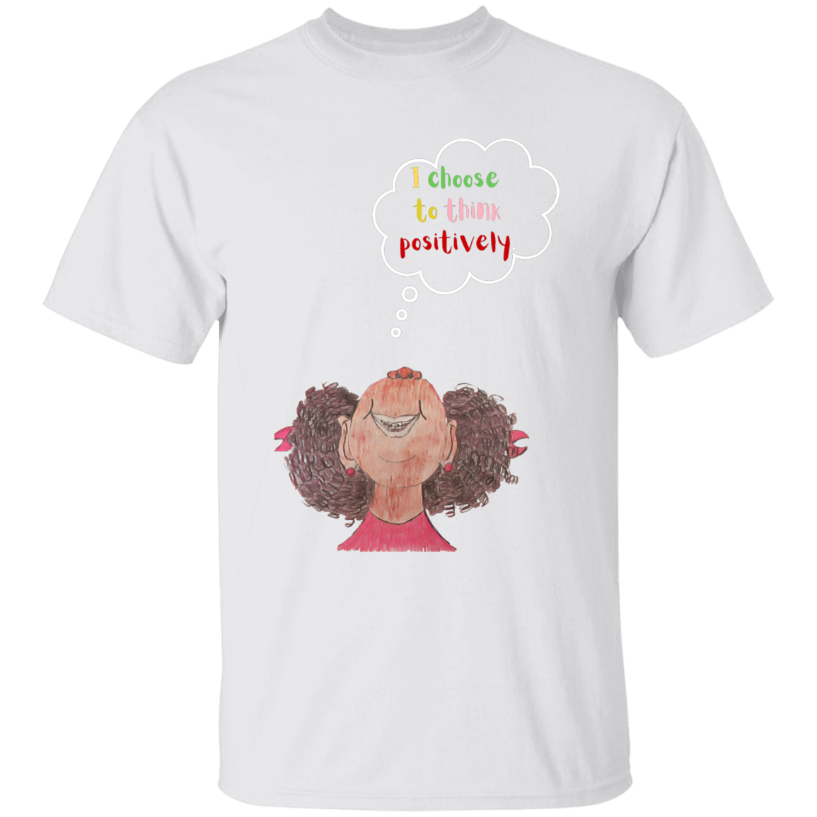 I choose to think positively Youth 5.3 oz 100% Cotton T-Shirt