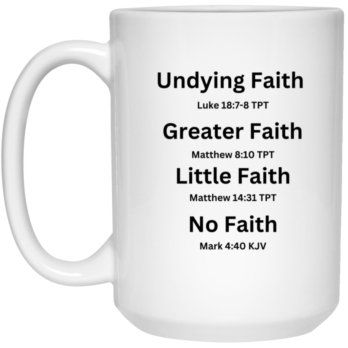 Undying Faith 15oz Mug