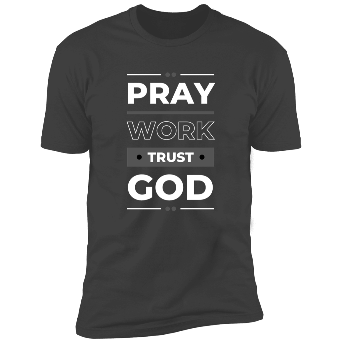 Pray Work Trust God Short Sleeve Tee